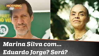 Marina Silva com... Eduardo Jorge? Será?