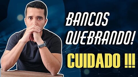 BANCOS QUEBRANDO: A CRISE COMEÇOU?