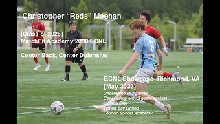 Chris "Reds" Meehan [Class of 2026] Matchfit Academy ECNL VA Showcase May 2023