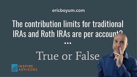 Are Traditional and Roth IRA Limits per Account?