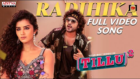 Radhika Full Video Song | Tillu Square | Siddu Jonnalagadda , Anupama | Mallik Ram | Ram Miriyala