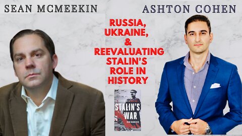 Historian Sean McMeekin on Why Putin/Russia Wants Ukraine (CLIP)