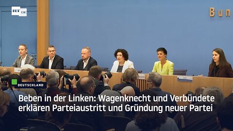 Beben in der Linken: Wagenknecht und Verbündete erklären Parteiaustritt und Gründung neuer Partei