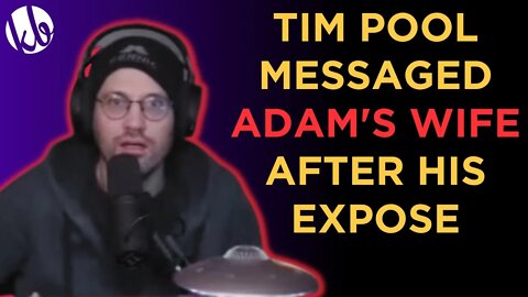 Tim Pool messaged Adam Crigler's WIFE to complain about his tell all video, and Adam is PISSED