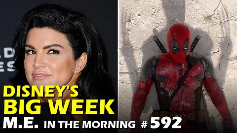 Disney's Gina Carano loss, and Deadpool & Wolverine Win! | MEiTM #592