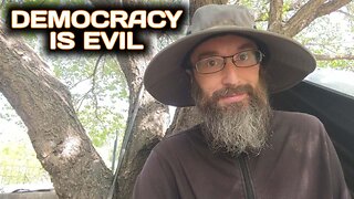 Democracy is Evil