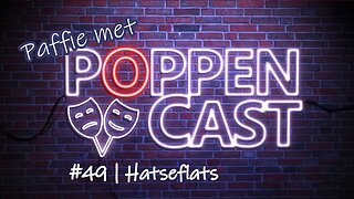 Paffie met PoppenCast #49 | Hatseflats