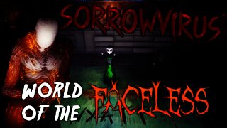 The Sorrowvirus - World of the Faceless