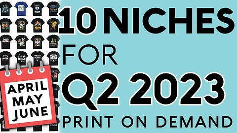10 Print On Demand Niches For Q2 2023 | Amazon Merch On Demand Redbubble Teepublic Esty Printful