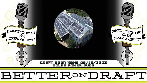 Craft Beer News (09/15/23) – Solar Power Suds