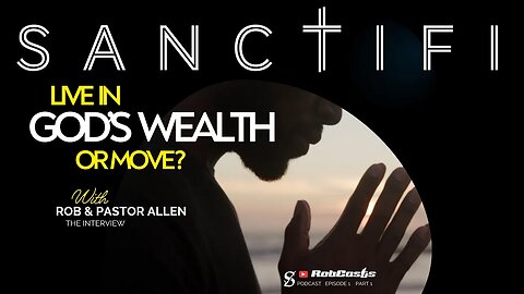 Living in God's Wealth: The Ultimate Guide on SANCTIFI #Christian Worship Podcast
