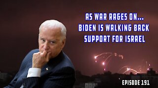 War In Middle East Continues As Biden Walks Back Support For Israel, Fauci Wants Passports | Ep 191