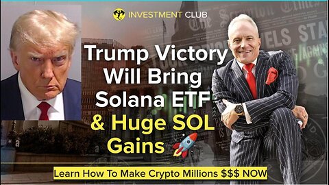 Trump Victory Will Bring Solana ETF & Huge SOL Gains