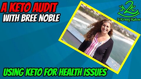 Using Keto for health issues | A Keto Audit with Bree