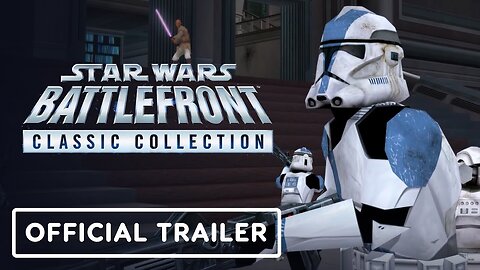 Star Wars: Battlefront Classic Collection - Official Launch Trailer