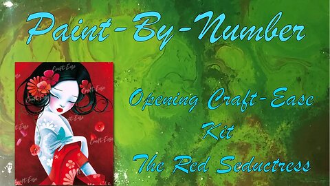 It's a Paint By Number! Unboxing Craft-Ease The Red Seductress