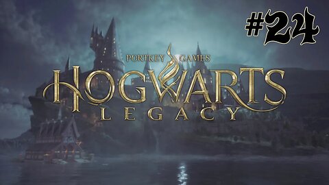 Hogwarts Legacy | Episode 24