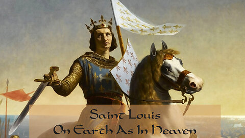 Secrets of History | Saint Louis - On Earth As In Heaven