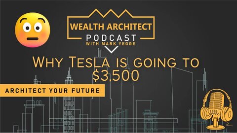 EP 034 Why Tesla is going to $3,500