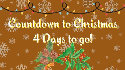 Countdown to Christmas - 4 Days to Go!