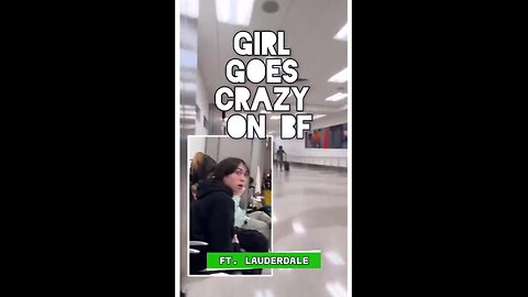 Girl Goes Crazy at airport and berates her Boyfriend.