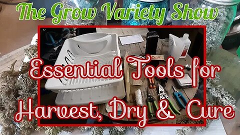 Harvesting Tool Kit (The Grow Variety Show EP.210)