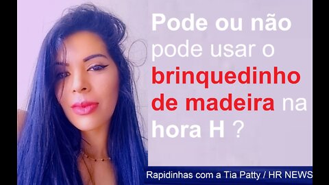 Amiguinho de madeira é indicado ? / Rapidinha com a Tia Patty 011