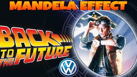 MANDELA EFFECT! BACK TO THE FUTURE MOVIE & THE VW LOGO (EPIC) #mandelaeffect #backtothefuture