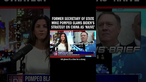 Former Secretary of State Mike Pompeo Slams Biden’s Strategy on China as ‘Naive’