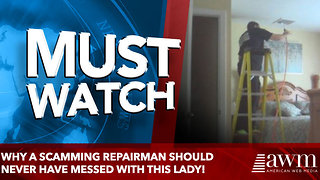 Why a Scamming Repairman Should Never Have Messed with This Lady!