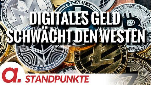 Digitales Geld schwächt den Westen | Von Rüdiger Rauls