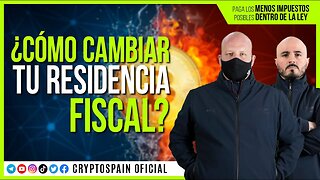 ¿CÓMO CAMBIAR TU RESIDENCIA FISCAL?