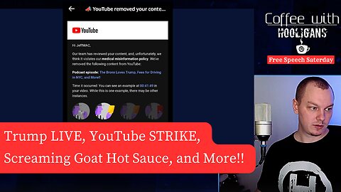 Trump LIVE, YouTube STRIKE, Screaming Goat Hot Sauce, and More!!