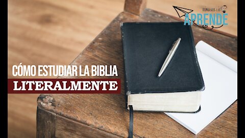 Aprendiendo a leer la Biblia literalmente