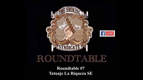 The Smoking Syndicate Roundtable 7: Tatuaje La Riqueza SE 2022