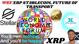 WEF's Alliance: Improving Lives Globally? CBDCs & Stablecoins XRP & XLM, & The Future