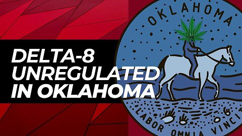 Oklahoma Considers Regulating Delta-8 THC: What You Need to Know