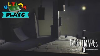 Don't ever compliment a horror game - Little Nightmares II - Ultima Plays