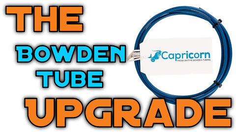Bowden Tube Upgrade - Capricorn Mod