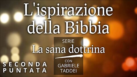 2. L'ispirazione della Bibbia: cosa significa? - La sana dottrina