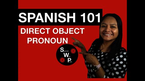 Spanish 101 - Learn Direct Object Pronouns in Spanish for Beginners - Spanish With Profe