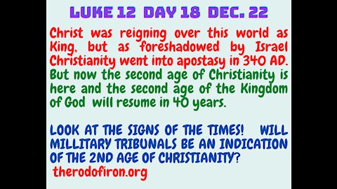 LUKE 12 LOOK FOR THE SIGNS OF THE TIME! MILLITARY TRIBUNALS!