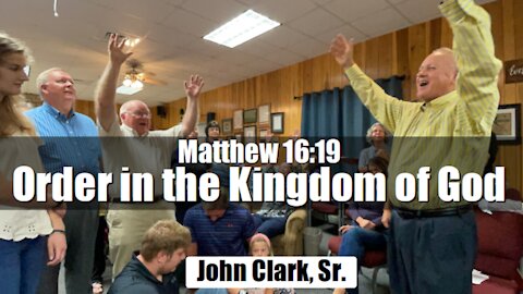 Matthew 16:19 - Order In the Kingdom of God