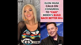 Elon Musk Calls On Congress To "Can" Biden's Build Back Better Bill