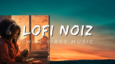 The LofiNoiz Experience: Embrace the Calm with Lofi Hip Hop