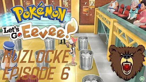 Surge of Electric Proportions: Pokemon Let's Go Eevee Nuzlocke #6