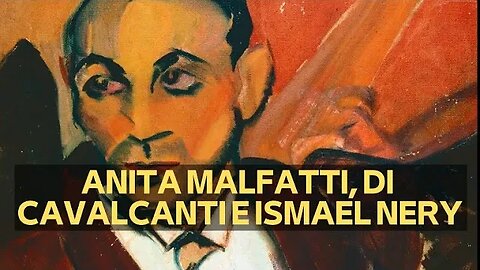 ANITA MALFATTI, DI CAVALCANTI E ISMAEL NERY