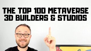 THE TOP 100 METAVERSE BUILDERS // STUDIOS & INDIVIDUAL CREATORS