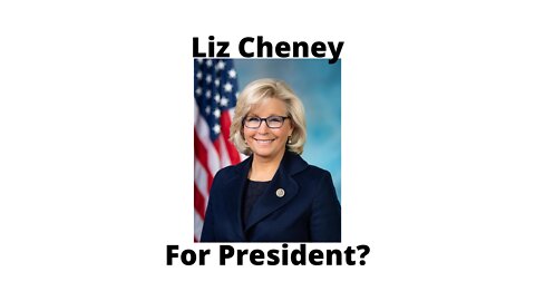 Liz Cheney for President?