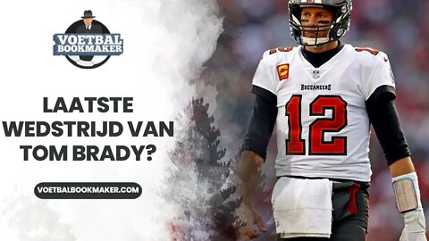 Heeft Tom Brady zijn laatste wedstrijd gespeeld? Amerikaanse media denken dat de legende stopt.